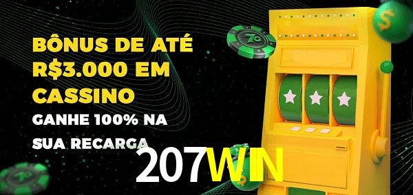 207WIN melhor bônus de depósito